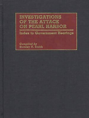 cover image of Investigations of the Attack on Pearl Harbor